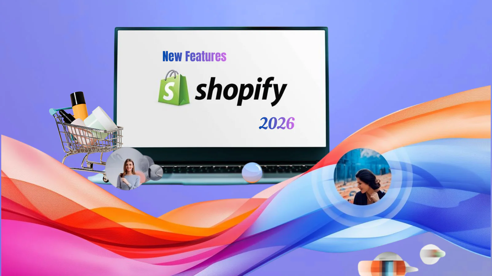 Latest Shopify Updates & Features (2025–2026 Guide)